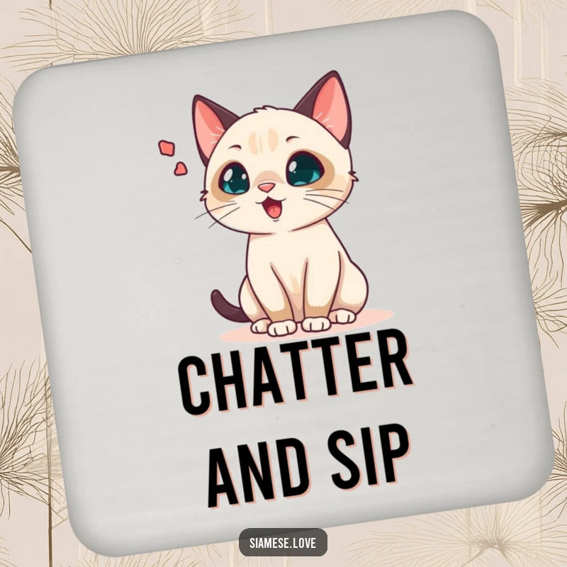 Funny Siamese cat coaster depicting a chattering cat with an exaggerated sound wave bubble, adding playful humor to any beverage setting.