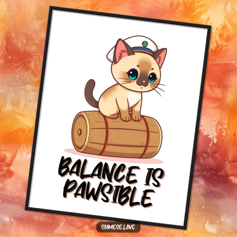 Funny kawaii Siamese cat poster, depicted in a sailor hat, balancing artfully on a rolling barrel.