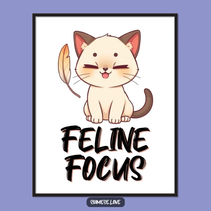 Funny Siamese Cat Feather Play Poster - Mischievous Wall Art Gift