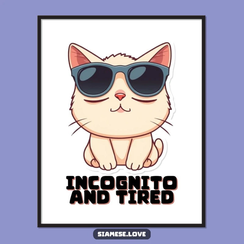 Funny Siamese Cat Sunglasses Art Print - Cool Decor & Relaxed Funny Gift!