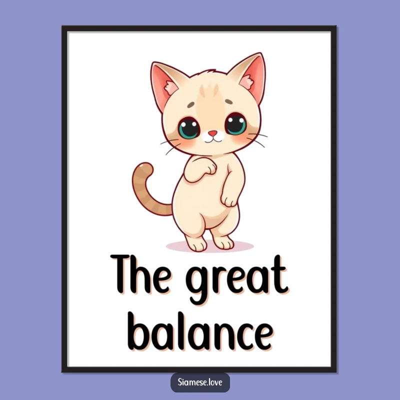 Funny Siamese Cat Balance Poster: Impressive Feline Art for Your Walls