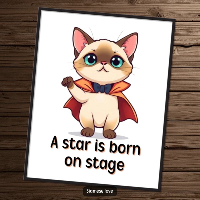 Funny Free Printable Wall Art: a theatrical Siamese cat in a tiny cape striking a flamboyant pose, ready for the stage.
