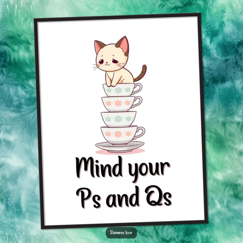 Funny Free Printable Wall Art: A Siamese cat masterfully balances on a very tall, shaky stack of teacups, art print.
