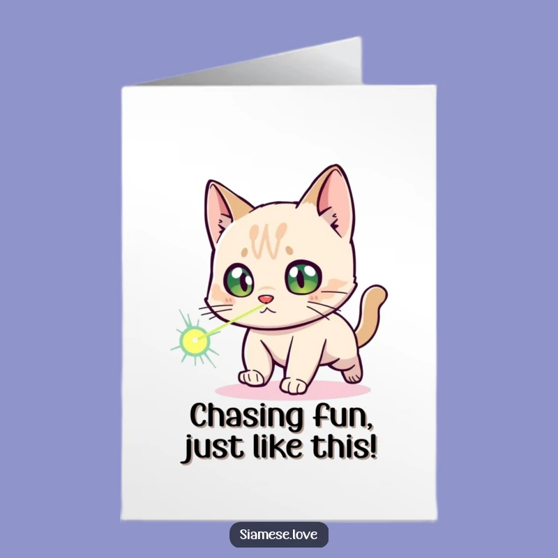 Free Printable Birthday Card: Funny Siamese Cat Laser Dot Chase - Hilarious Downloadable Gift