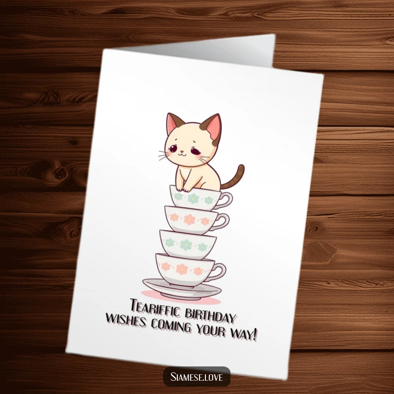 Funny Free Printable Birthday Card: Siamese cat teetering on a tall stack of teacups, looking worried but cute.