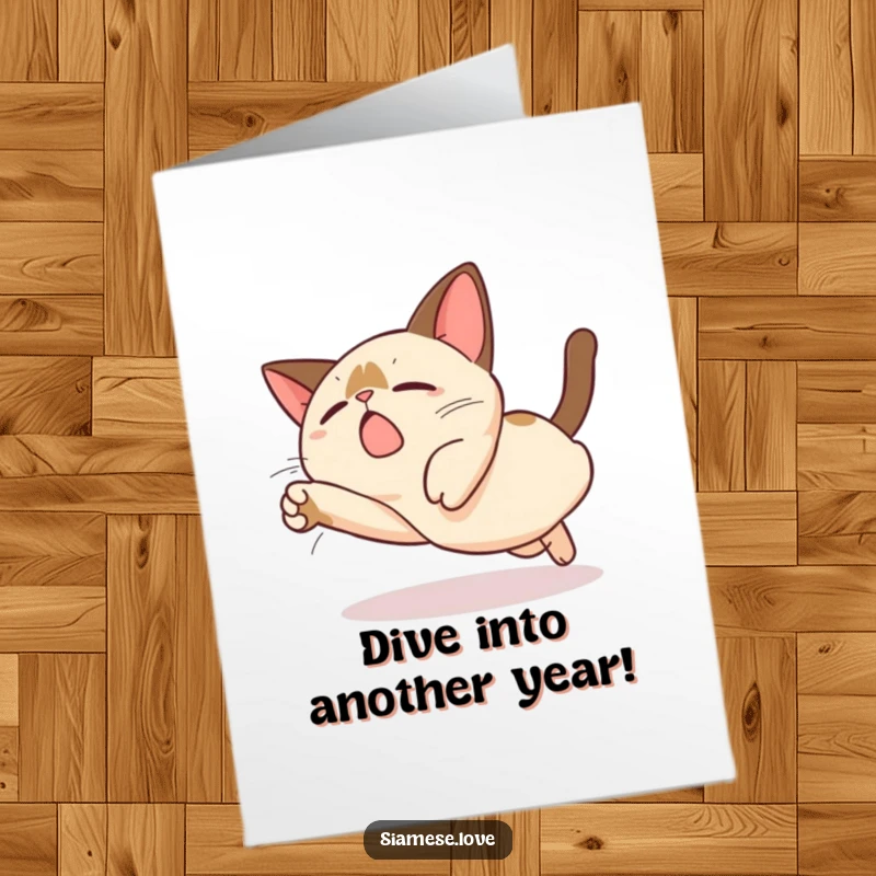 Funny Free Printable Birthday Card: Adorable Kawaii Siamese cat attempting a comically exaggerated, clumsy dive with wide eyes, fun.
