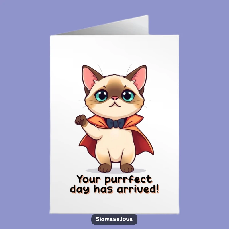 Free Printable Birthday Card: Theatrical Siamese Cat Cape Pose Funny Downloadable Gift