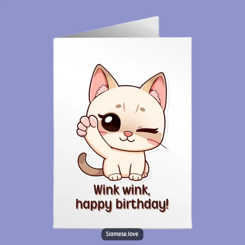 Free Printable Birthday Card: Winking Siamese Cat Hello, Your Funny Downloadable Gift!