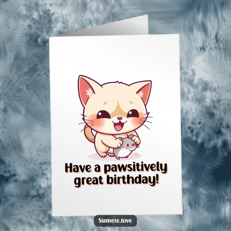 Funny Free Printable Birthday Card: A kawaii Siamese cat gleefully pouncing on a tiny mouse toy, celebrating with energetic fun.
