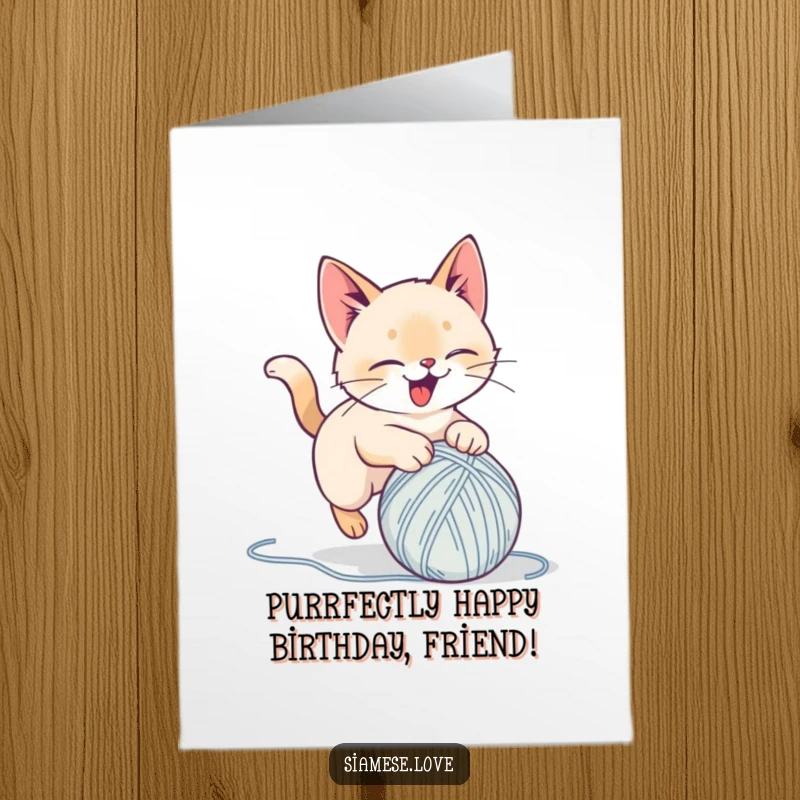 Funny Free Printable Birthday Card: Stylized Siamese cat playfully pouncing on a yarn ball with pure delight and mischief.