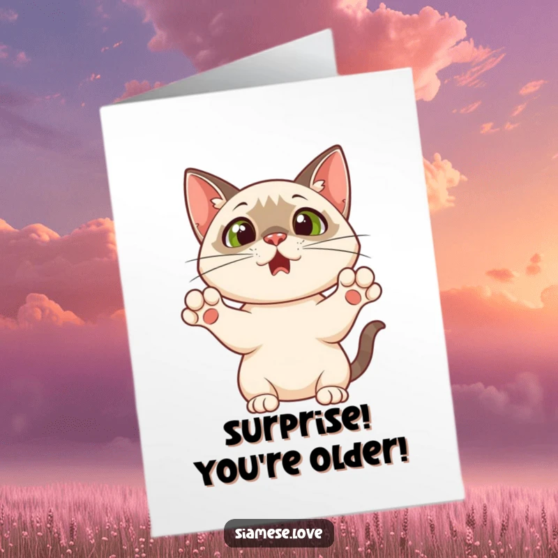 Funny Free Printable Birthday Card showing a Siamese cat with paws up in extreme, comical surprise.
