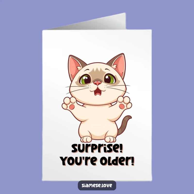 Free Printable Birthday Card: Surprised Siamese Cat, Your Funny Downloadable Gift!