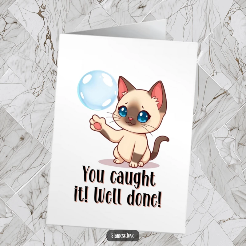 Funny Free Printable Congrats Card: Curious Siamese cat playfully batting a floating bubble, full of wonder.