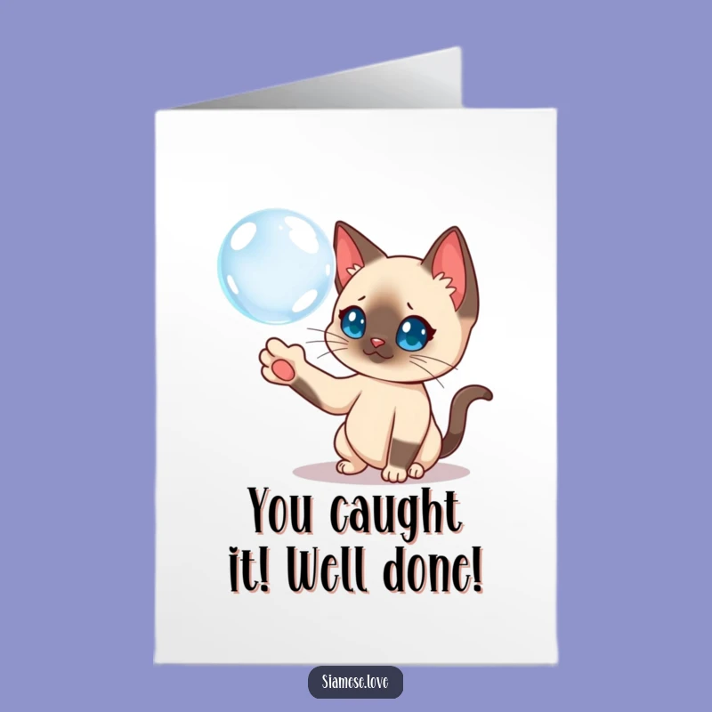 Free Printable Congrats Card: Siamese Cat Bubble Chase Funny Downloadable Gift
