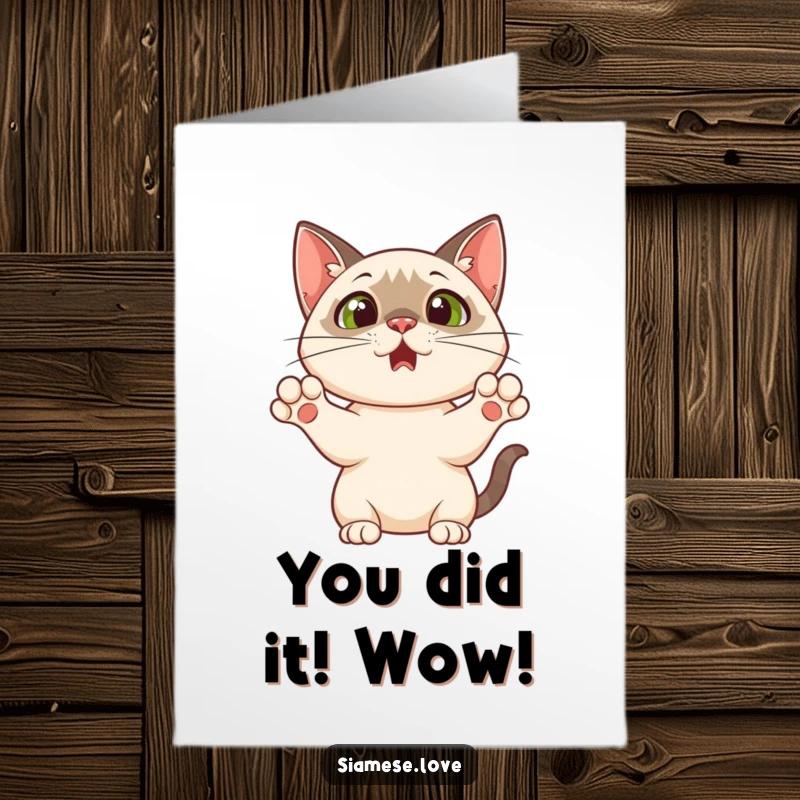 Free Printable Congratulations Card: a Siamese cat recoils with paws raised in utter, funny astonishment.