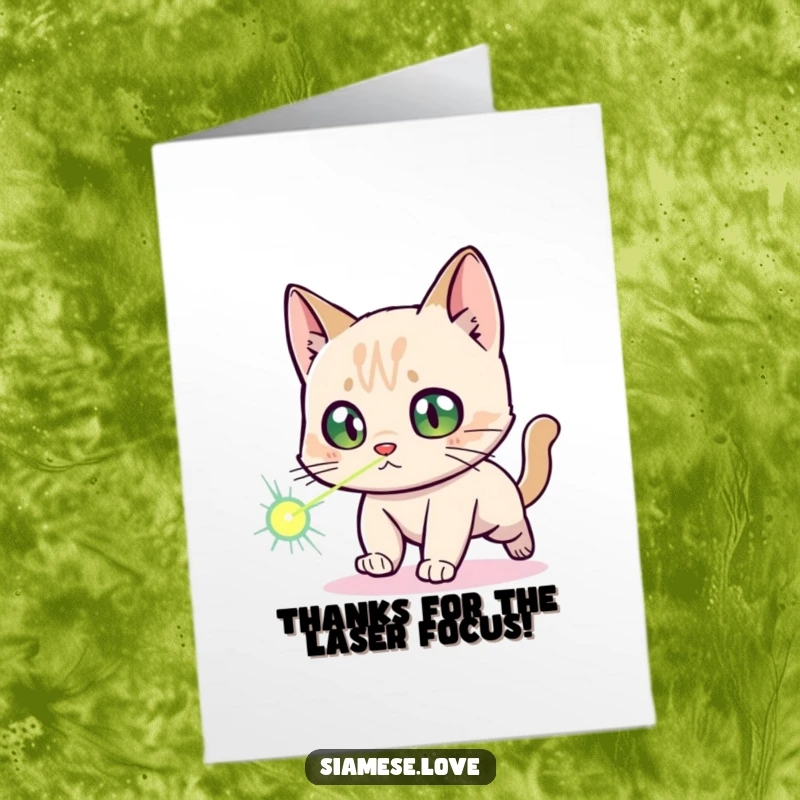 Funny Free Printable Thank You Card: Startled Siamese cat in mid-chase of a laser dot, expressing energetic gratitude, printable.