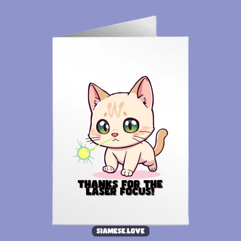 Free Printable Thank You Card: Funny Siamese Cat Laser Dot - Unique Downloadable Gift!