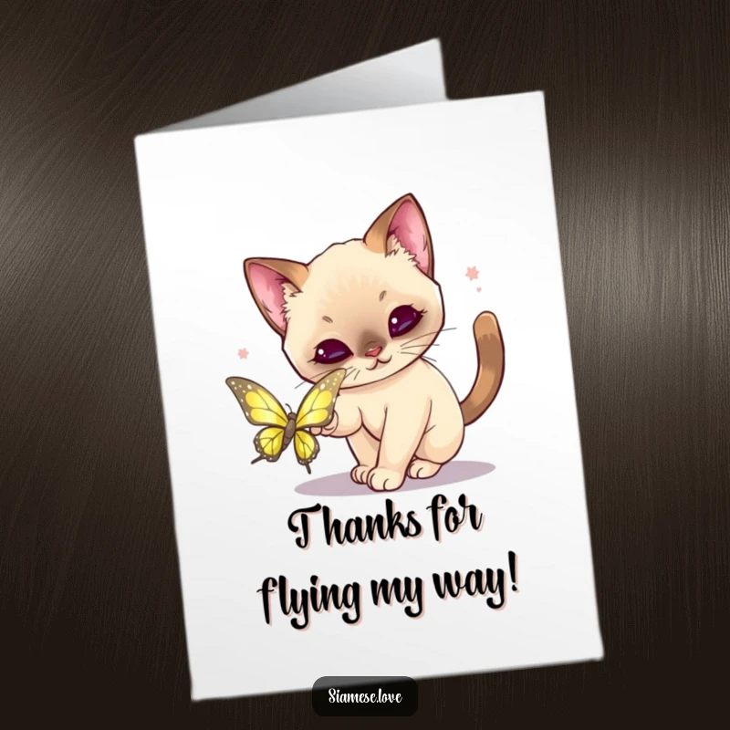 Funny Free Printable Thank You Card: Kawaii Siamese cat playfully pouncing on a shimmering butterfly, a funny thank you.