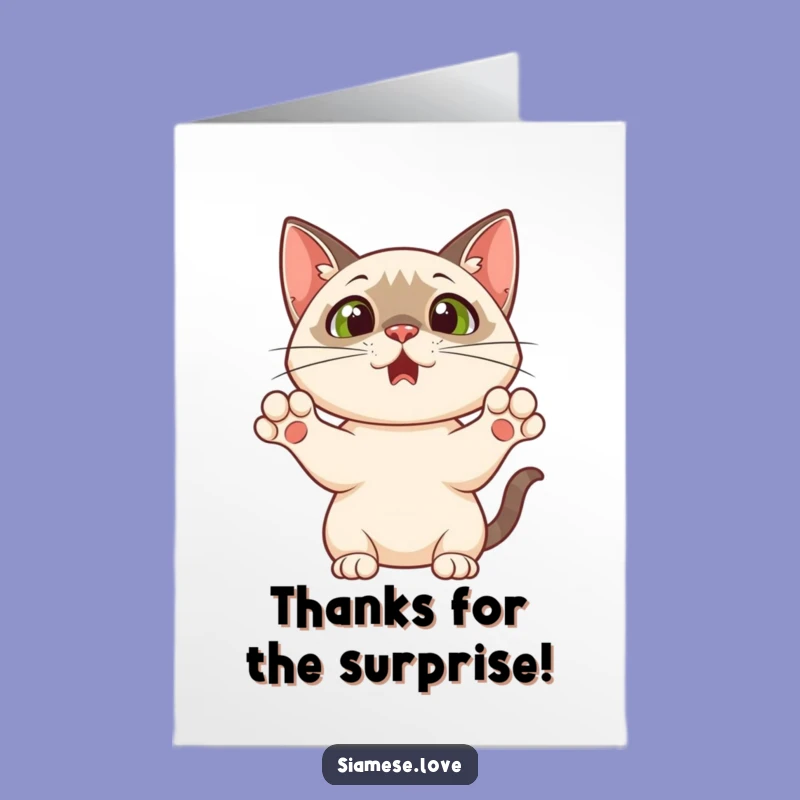 Free Printable Thank You Card: Surprised Siamese Cat, Your Funny Downloadable Gift!