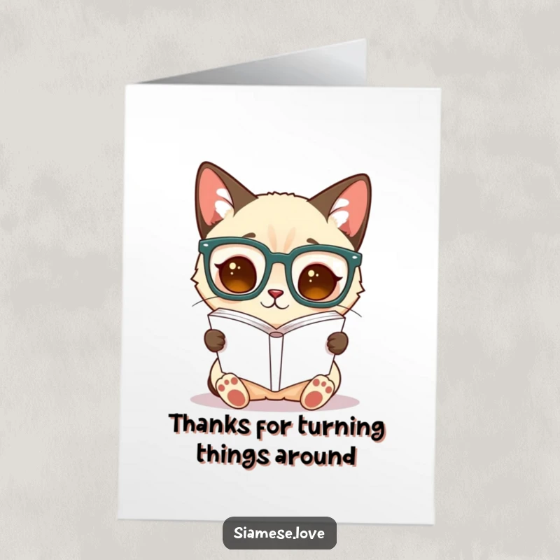 Funny Free Printable Thank You Card: Siamese cat wearing glasses, reading a book upside down, expressing thanks humorously.