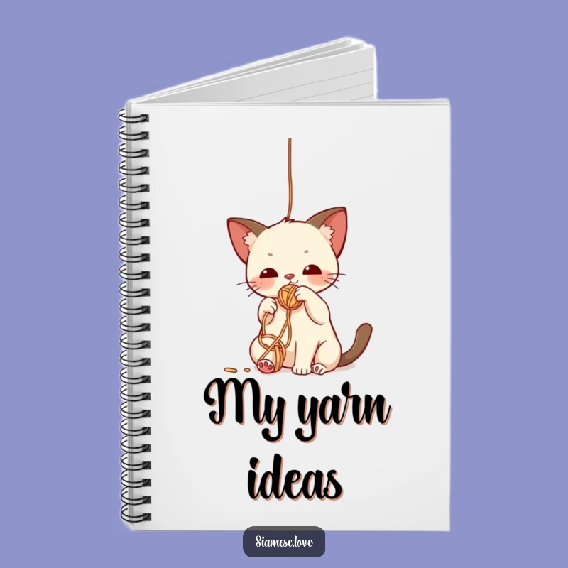 Funny Siamese Cat Yarn Notebook: Jot Down Ideas with Playfulness, Fun Gift